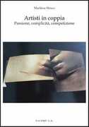 Libro Artisti in coppia. Passione, complicità, competizione Marilena Mosco