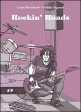 Libro Rockin' Roads Lucio Perrimezzi Giulia Argnani