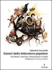 Generi della letteratura popolare. Feuilleton, fascicoli, fotoromanzi in Italia.pdf