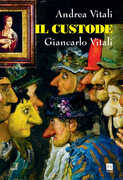 Libro Il custode Andrea Vitali Giancarlo Vitali