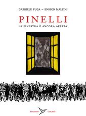 Libro Pinelli. La finestra è ancora aperta Gabriele Fuga Enrico Maltini