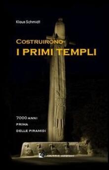 Costruirono i primi templi. 7000 anni prima delle piramidi.pdf
