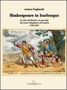 Lascalashepard.it Shakespeare in burlesque. Il culto del Bardo e le parodie dei teatri illegittimi di Londra 1769-1843 Image