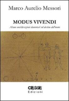 Modus vivendi. Alcune considerazioni elementari sul destino delluomo.pdf