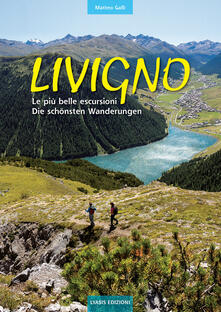 Livigno. Le più belle escursioni. Die schönsten Wanderungen. Ediz. bilingue.pdf