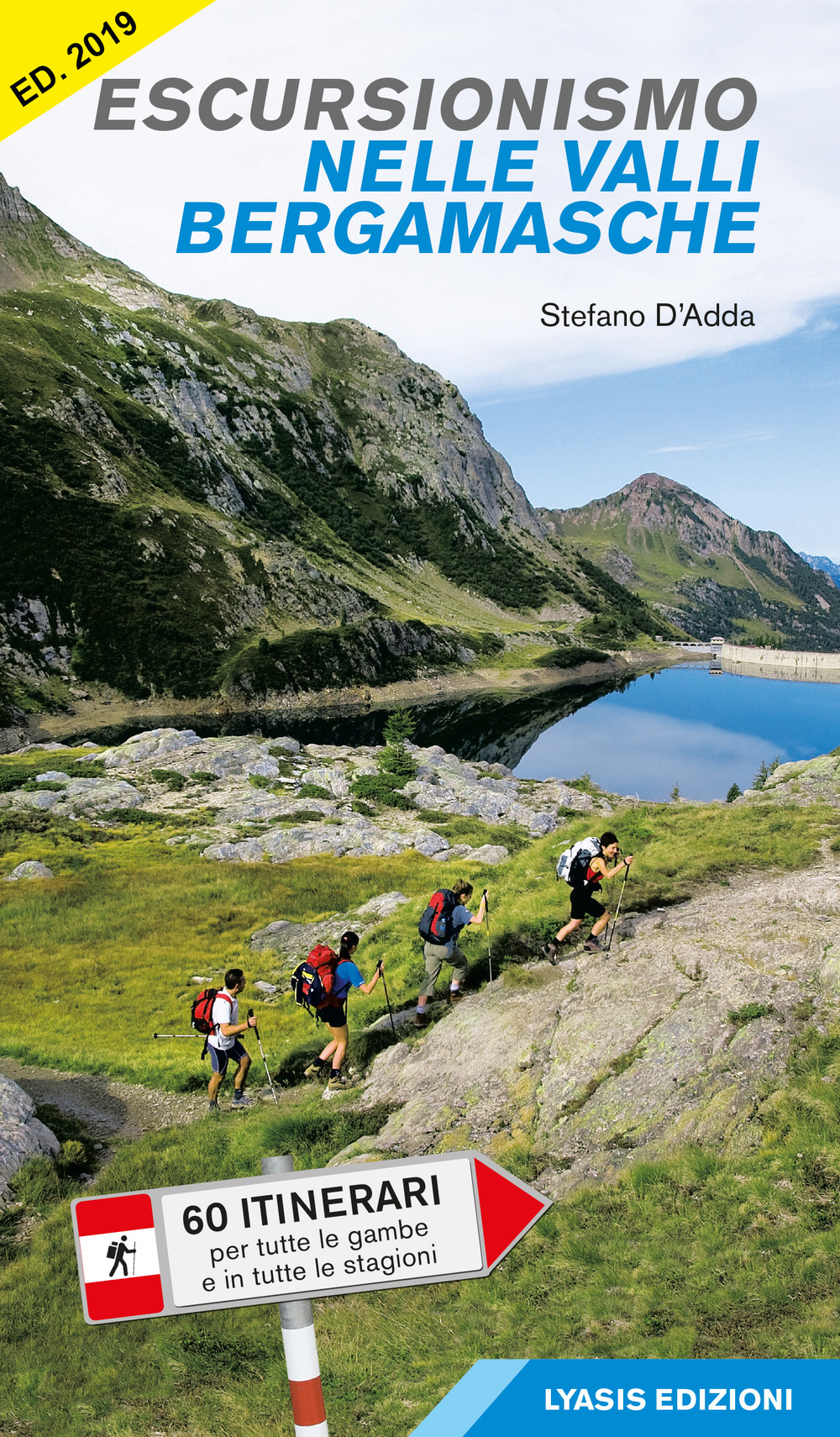 Image of Escursionismo nelle valli bergamasche. 60 itinerari per tutte le gambe e in tutte le stagioni