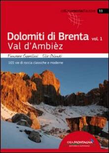Dolomiti di Brenta. Vol. 1: Val dAmbièz. 165 vie di roccia classiche e moderne..pdf