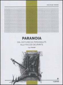 Paranoia. Dal disturbo di personalità alla psicosi delirante.pdf