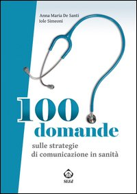 Image of 100 domande sulle strategie di comunicazione in sanità
