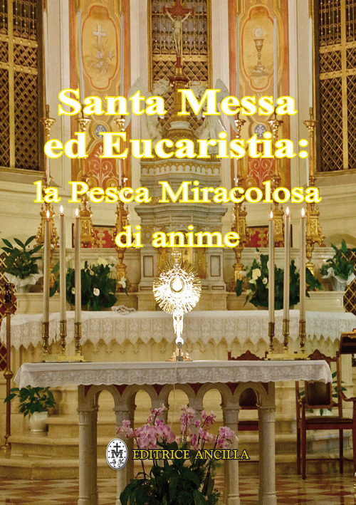Image of Santa messa ed eucaristia: la pesca miracolosa di anime