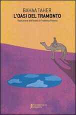 Libro L' oasi del tramonto Baha Taher