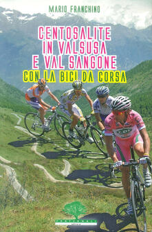 Listadelpopolo.it Centosalite in Valsusa e Val Sangone con la bici da corsa. Guida 2011 Image