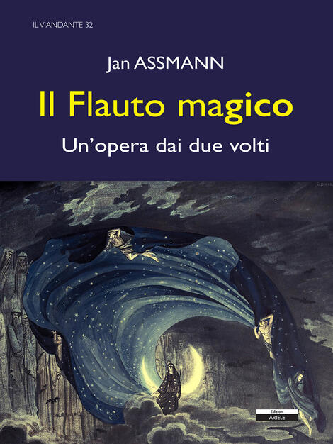 Il Flauto Magico Un Opera Dai Due Volti Jan Assmann Libro Ariele Ibs