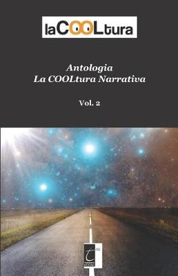 Image of La COOLtura narrativa. Antologia. Vol. 2