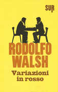 Libro Variazioni in rosso Rodolfo Walsh