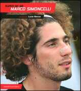 Libro Super Sic 58. Marco Simoncelli Luca Rocca