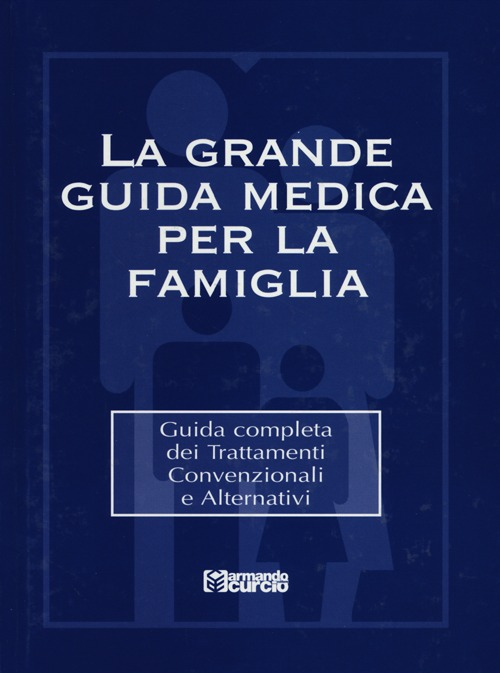Image of La grande guida medica per la famiglia. Guida completa dei trattamenti convenzionali e alternativi. Con CD-ROM