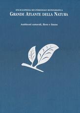Libro Grande atlante della natura. Ambienti naturali, flora e fauna. Enciclopedia multimediale monografica