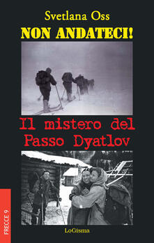 Non andateci! Il mistero del Passo Dyatlov.pdf