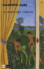 Libro Le verità del cinema Umberto Curi