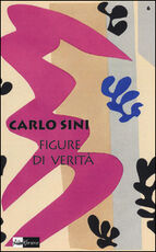 Libro Figure di verità Carlo Sini