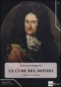 Image of Le cure del mondo. Leibniz e la medicina