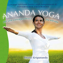 Ananda yoga. Per una consapevolezza più elevata.pdf
