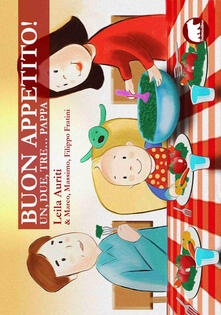 Buon appetito! Un, due, tre... pappa. Ediz. a colori.pdf
