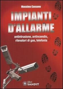 Impianti dallarme. Antintrusione, antincendio, rilevatori di gas, telefonia.pdf