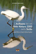 Libro L' avifauna dei siti di Rete Natura 2000 della Sicilia centro-meridionale Rosario Mascara