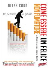Libro Come essere un felice non fumatore. È facile se sai come farlo Allen Carr