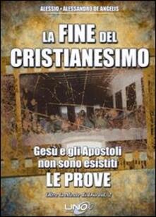 Oltre la mente di Dio. Vol. 2: La fine del cristianesimo. Gesù e gli apostoli non sono esistiti. Le prove..pdf