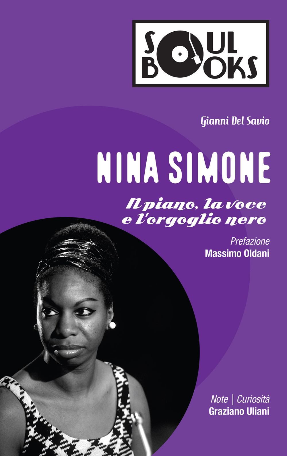 Image of Nina Simone. Il piano, la voce e l'orgoglio nero