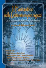 Libro Il fantastico nella letteratura per ragazzi. Luci e ombre di 10 serie di successo