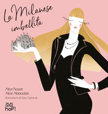 Libro La milanese imbellita Alice Abbiadati Alice Rosati