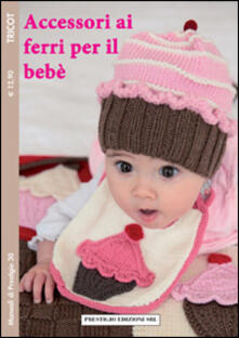 Accessori ai ferri per il bebè.pdf