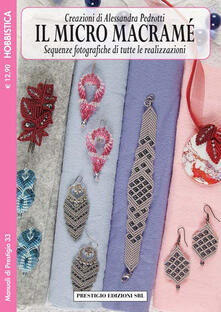 Il micro macramé. Sequenze fotografiche di tutte le realizzazioni. Vol. 3.pdf