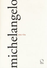 Libro Michelangelo. Una vita