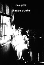 Libro Stanze vuote. Ricordi di una bambina che cresce nell'Umbria contadina di ieri Rina Gatti