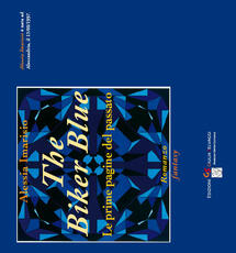 Libro The biker blue. Le prime pagine del passato Alessia Imarisio