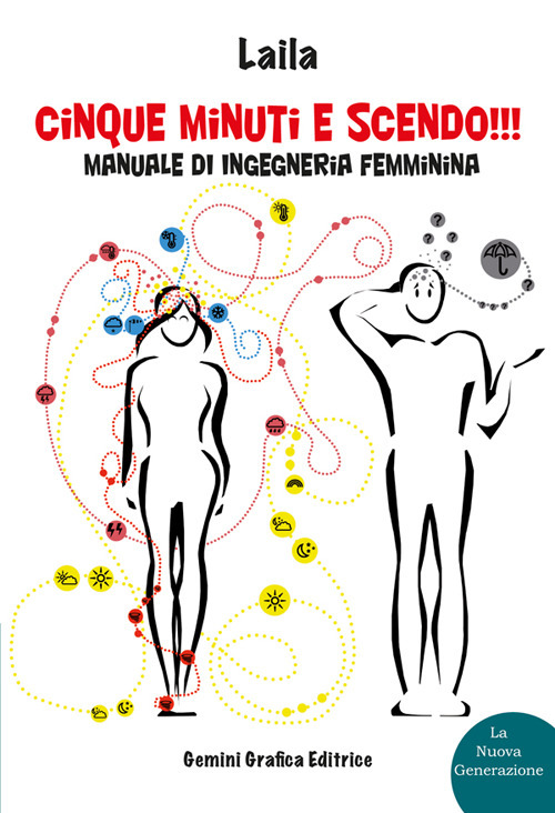 Image of Cinque minuti e scendo!!! Manuale di ingegneria femminina