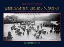Dalla gimkana al circuito Bordino. Storia dellautomobilismo competitivo in Alessandria dal 1898 al 1934. Ediz. illustrata.pdf