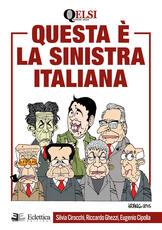 Libro Questa è la sinistra italiana Silvia Cirocchi Riccardo Ghezzi Eugenio Cipolla