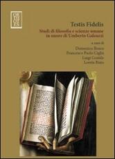 Libro Testis fidelis. Studi di filosofia e scienze umane in onore di Umberto Galeazzi