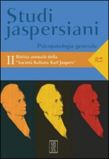 Studi jaspersiani. Rivista annuale della società italiana Karl Jaspers. Vol. 2: Psicopatologia generale..pdf