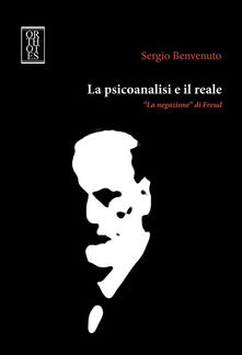 La psicoanalisi e il reale. «La negazione» di Freud.pdf