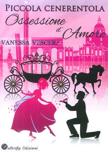 Piccola Cenerentola. Ossessione damore.pdf