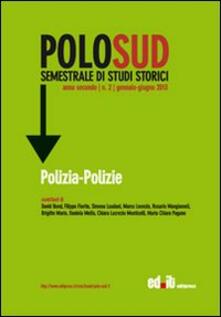 Polo Sud. Semestrale di Studi Storici (2013). Ediz. italiana, inglese, francese e spagnola. Vol. 2: PoliziaPolizei..pdf
