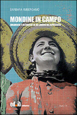 Libro Mondine in campo. Dinamiche e retoriche di un lavoro del Novecento Barbara Imbergamo