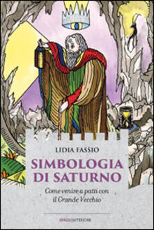 Simbologia di Saturno. Come venire a patti con il grande vecchio.pdf